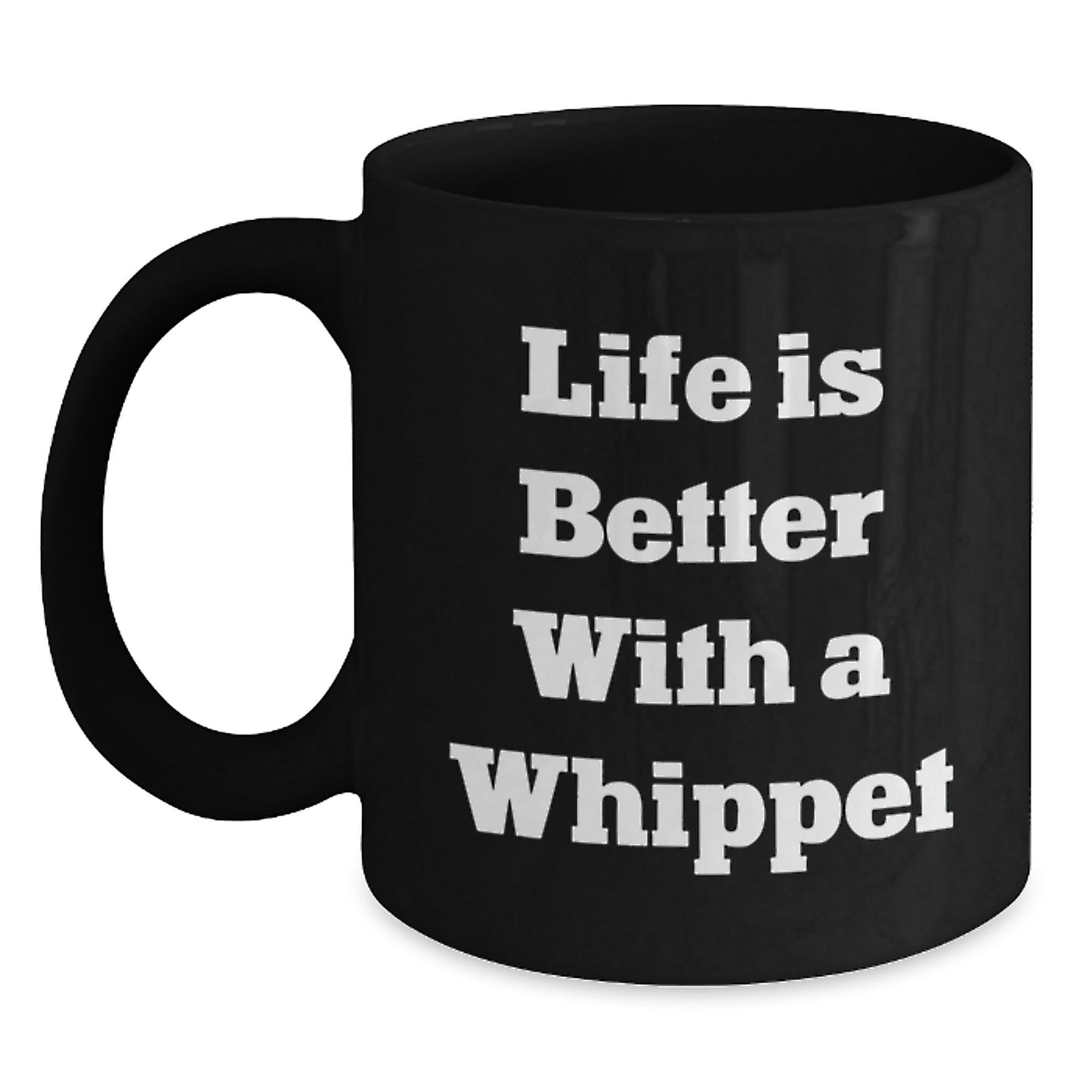 Whippet Dog Lover Gift Ideas, Funny Quote Black Coffee Mugs, Unique Birthday Unique Gifts from Friends and Family for Whippet Dog Enthusiasts - Main