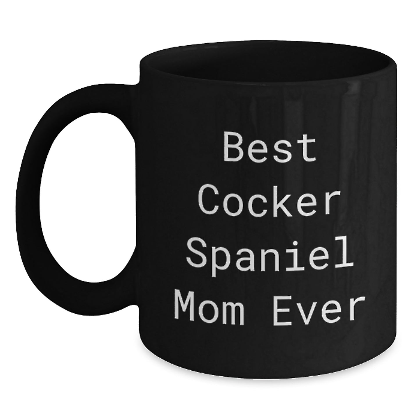 Funny Cocker Spaniel Dog Mom Gifts for Women, Black Coffee Mug - Birthday Unique Gifts from Mom to Daughter - Main