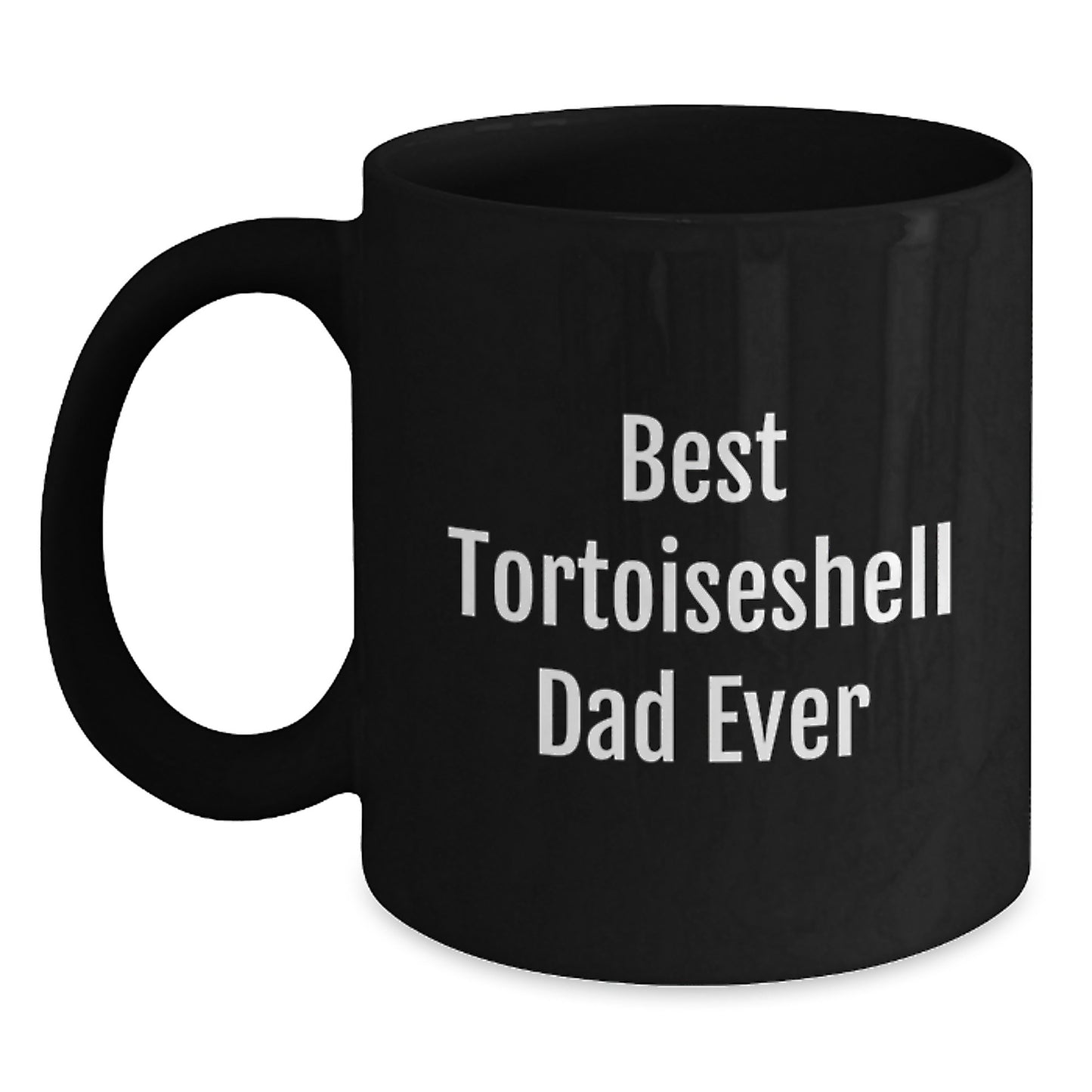 Funny Tortoiseshell Cat Gifts, Best Dad Ever, Black Coffee Mug, Birthday Unique Fun - Main