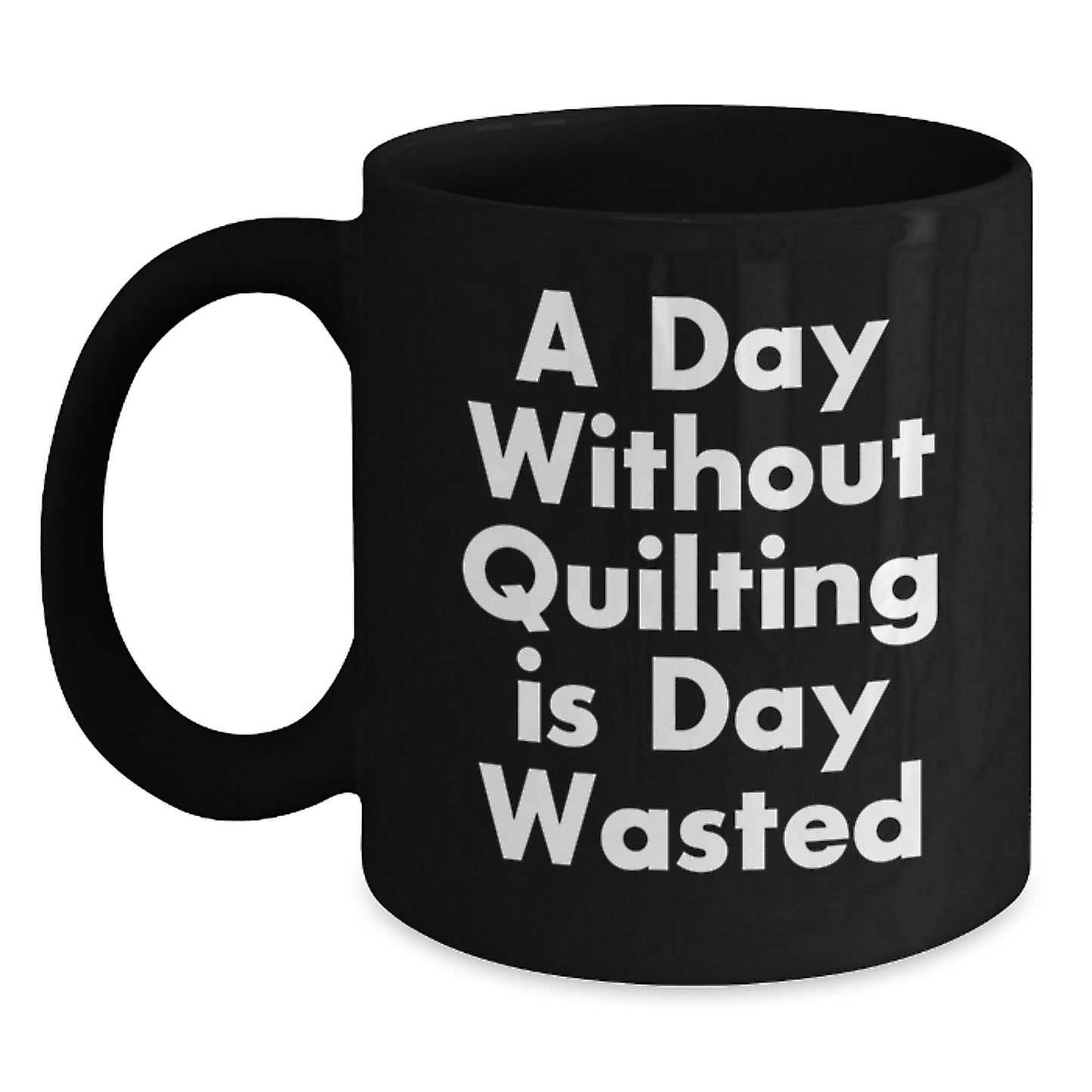 Quilting Enthusiast Gifts from Friends for Quilting Lovers, Funny Black Coffee Mug, Birthday Unique Gifts - Main