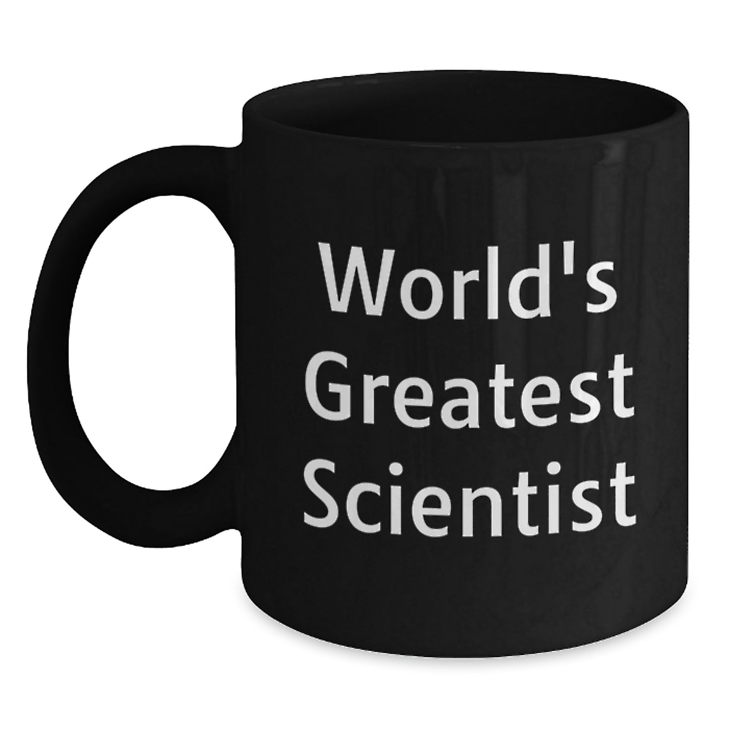Unique Gifts from Family to World's Greatest Scientist Black Coffee Mug Funny Quote Christmas - Main