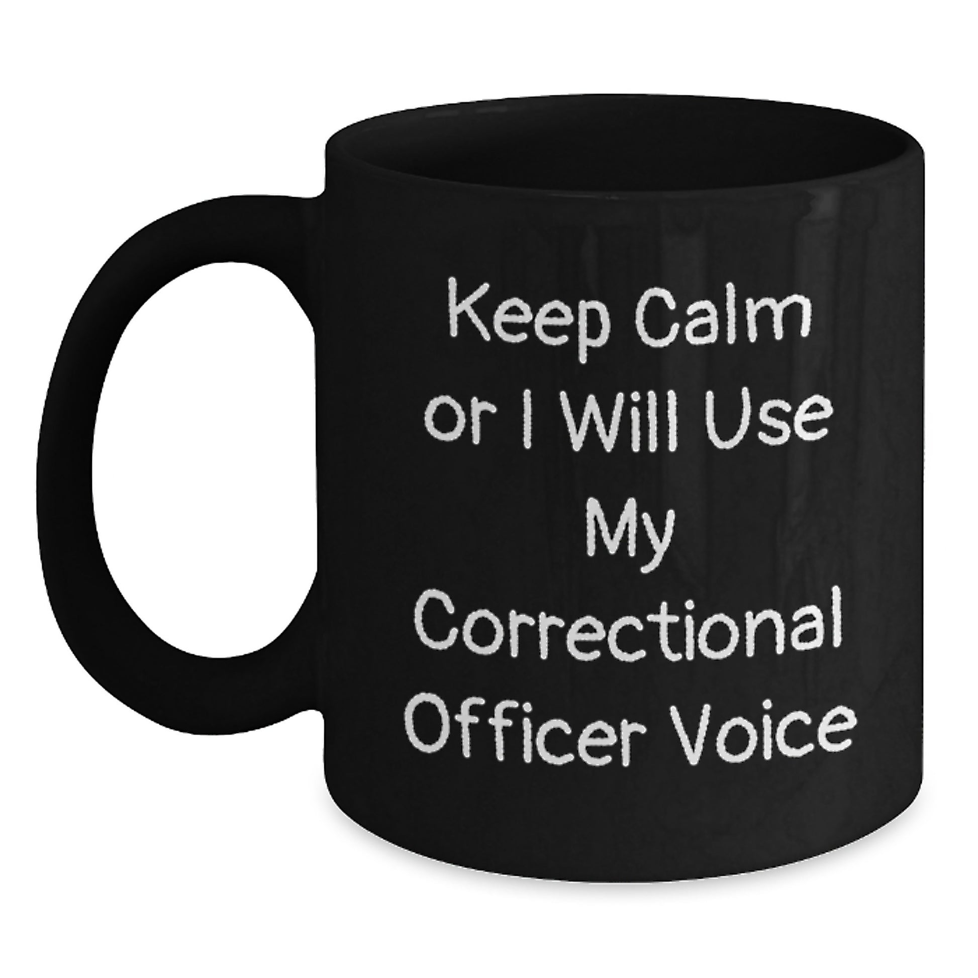 Gifts from Family, Friends, or Coworkers - Keep Calm Correctional Officer Voice - Funny Black Coffee Mug for Correctional Officer Graduation - Main