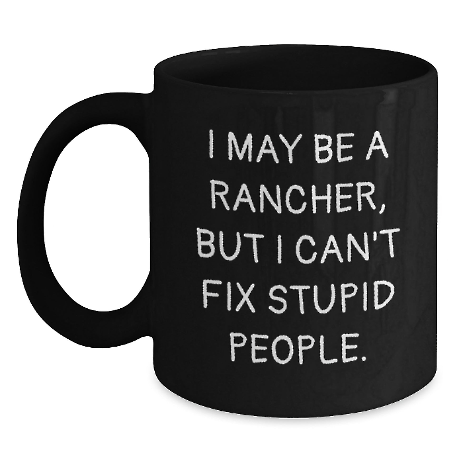 Rancher Humor Funny Black Coffee Mug Gifts for Dad Father's Day Unique - Main