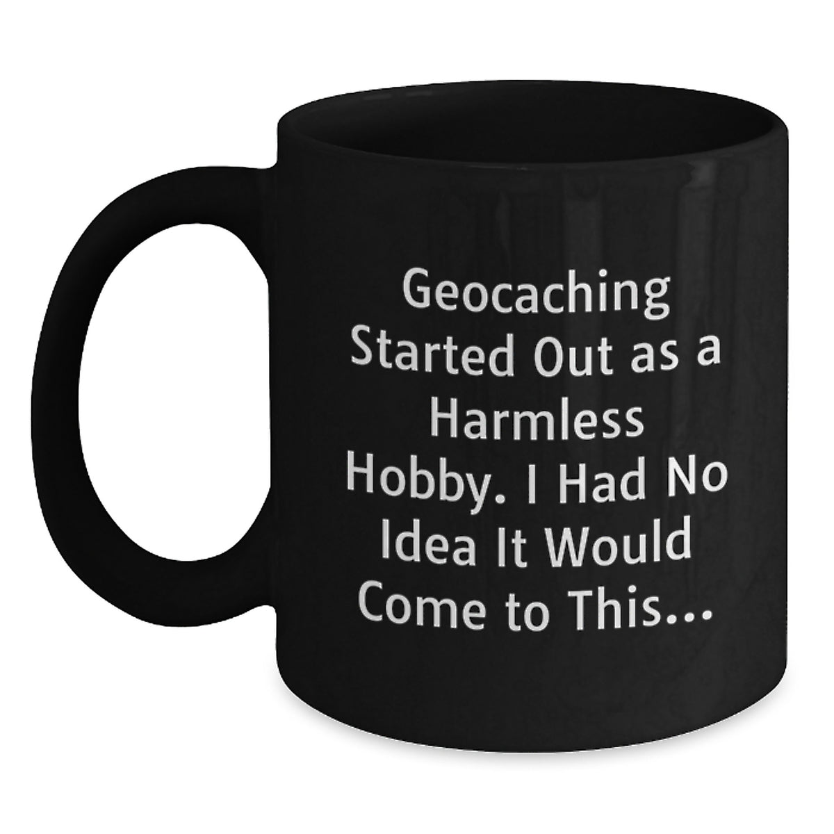 Christmas Gift for Her - Humorous Geocaching Present Black Coffee Mug - Main