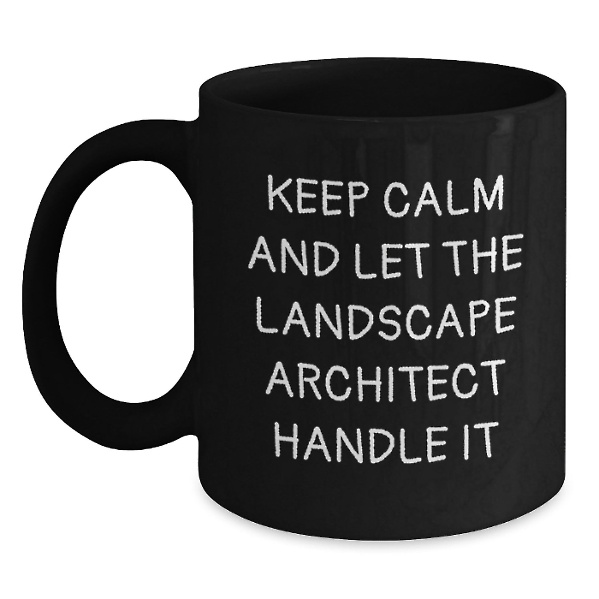 Let Landscape Architects Handle It, Funny Birthday Unique Gift for Landscape Architects from Friends, 11oz or 15oz Black Coffee Mug - Main