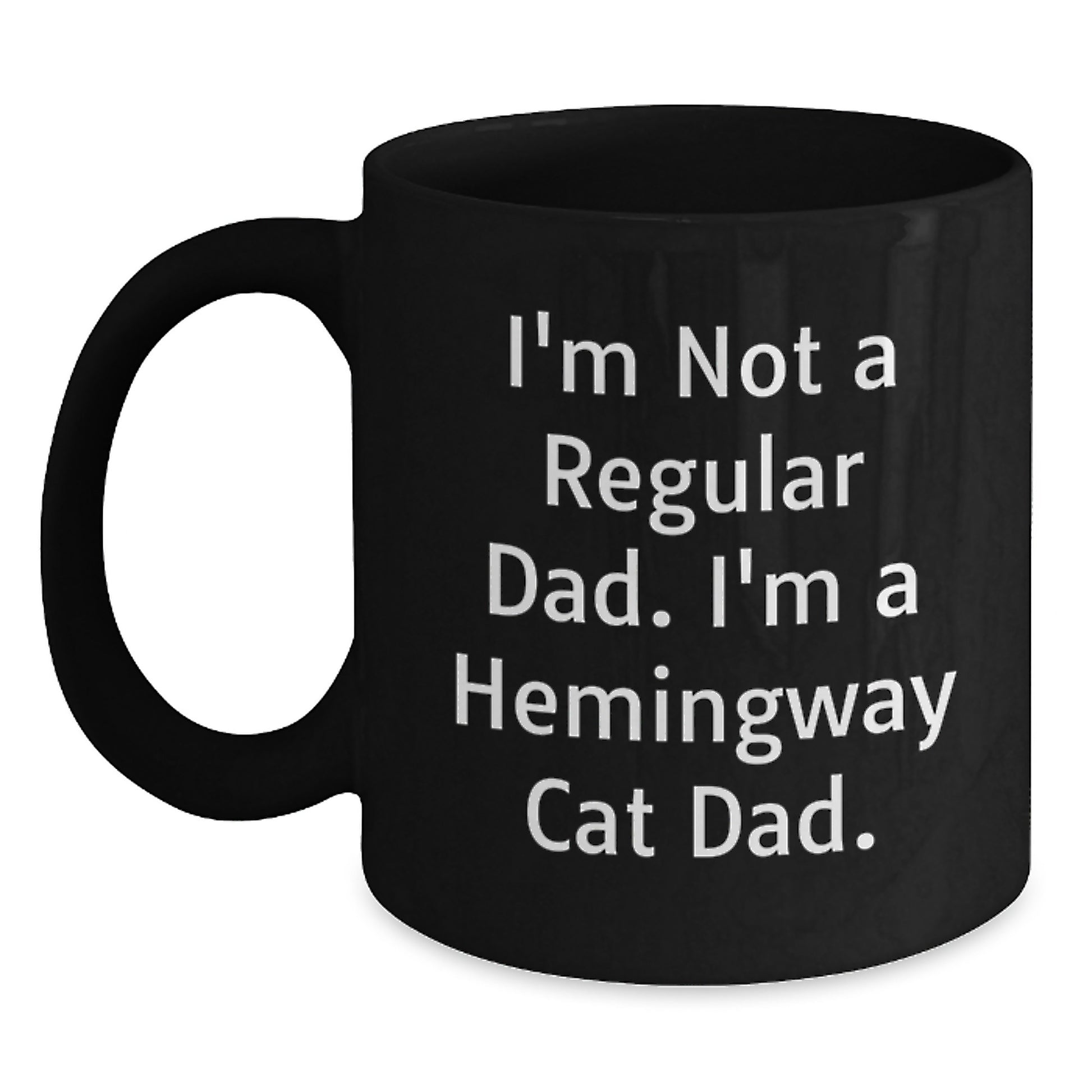 Funny Hemingway Cat Gifts for Men, Gifts from Dad, Black Coffee Mug, I'm Not A Regular Dad. I'm A Hemingway Cat Dad. - Main