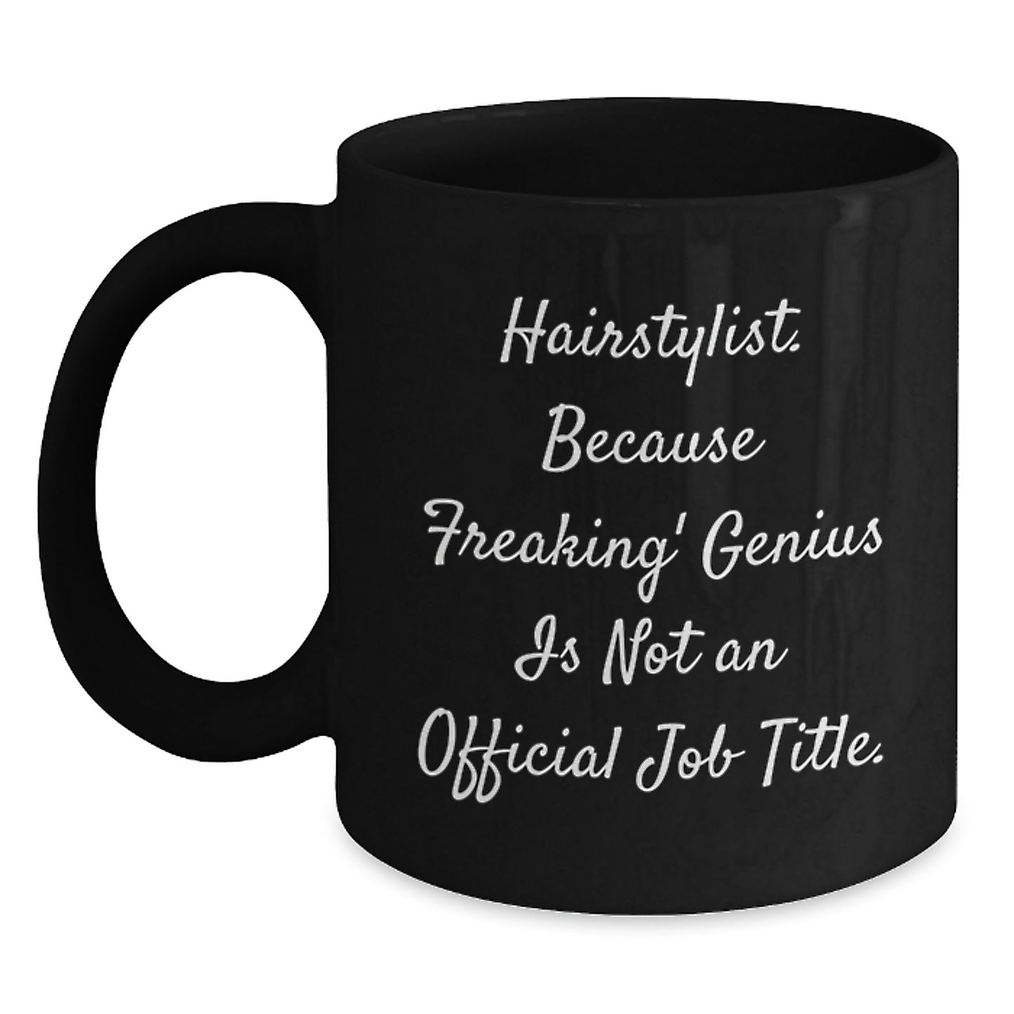 Funny Hairstylist Quotes Gifts for Men Women Friends Coworkers Family from Family Members Black Black Coffee Mug - Main