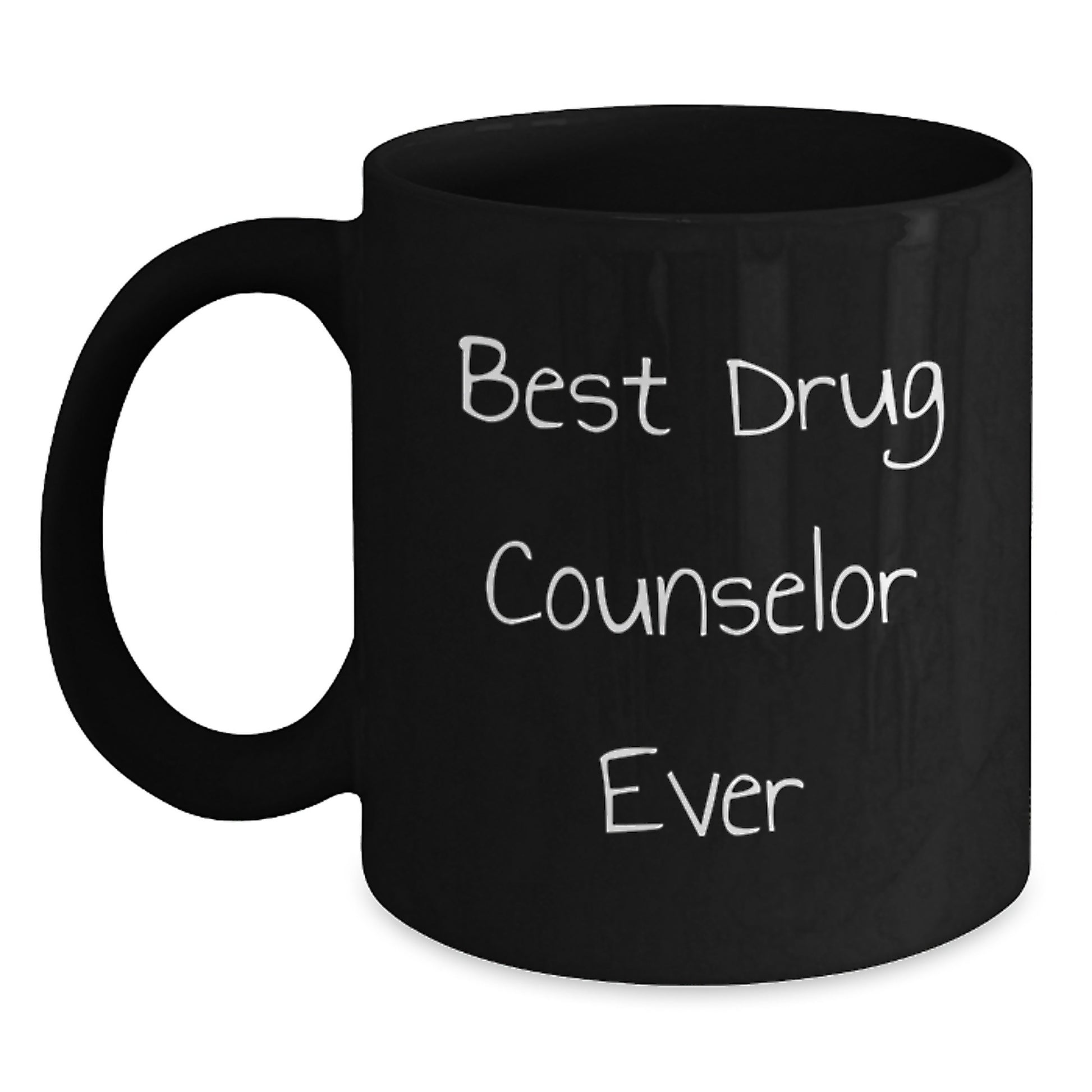 Funny Drug Counselor Gifts from Friends for Graduation Unique Black Coffee Mug 'Best Drug Counselor Ever' - Main