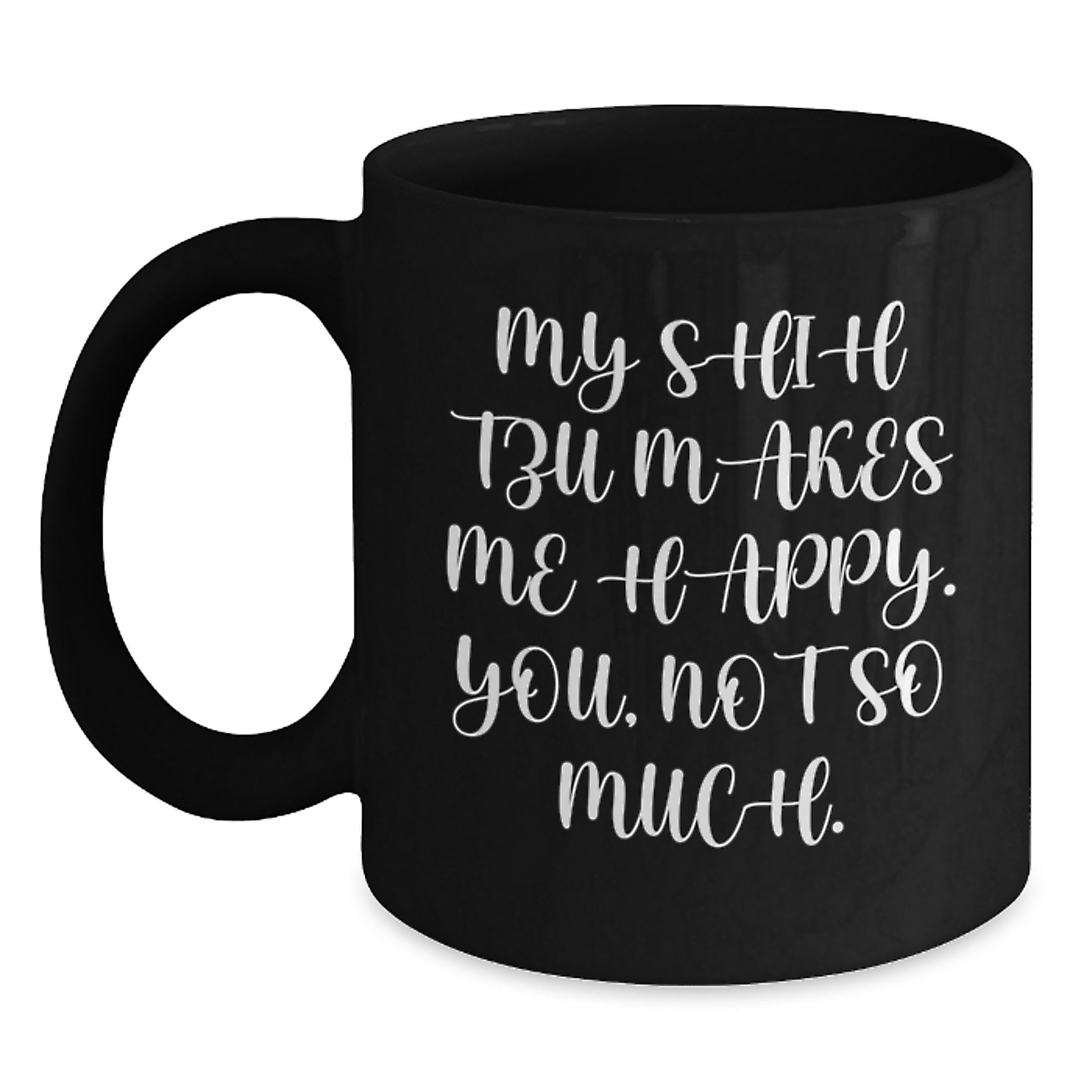 Gifts for Shih Tzu Dog Lovers, Funny Black Coffee Mug, Birthday Unique Gifts from Friends, Women, Men, Family - Main