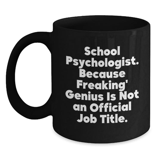Funny School Psychologist Gifts from Friends for Christmas - Black Coffee Mug Quote - Main