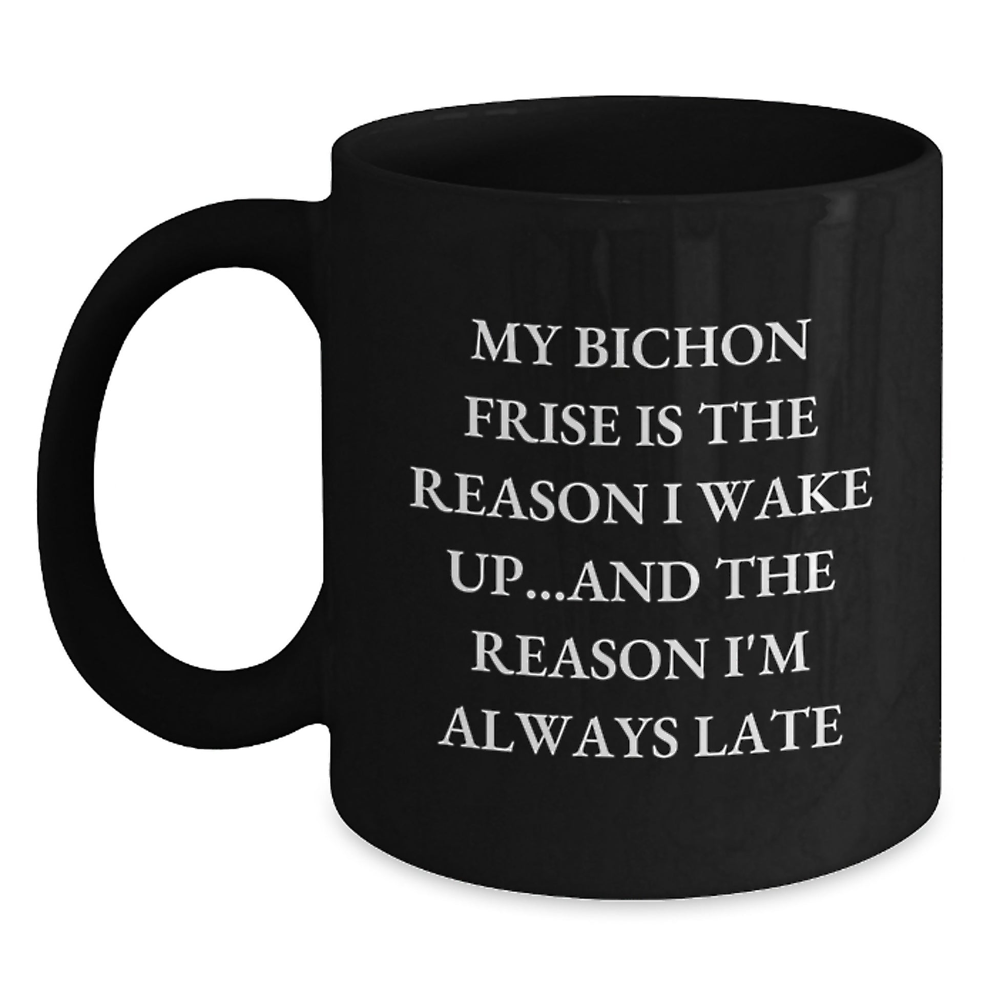Bichon Frise Dog Lovers Funny Birthday Unique Gifts from Family and Friends - Black Coffee Mug - Main