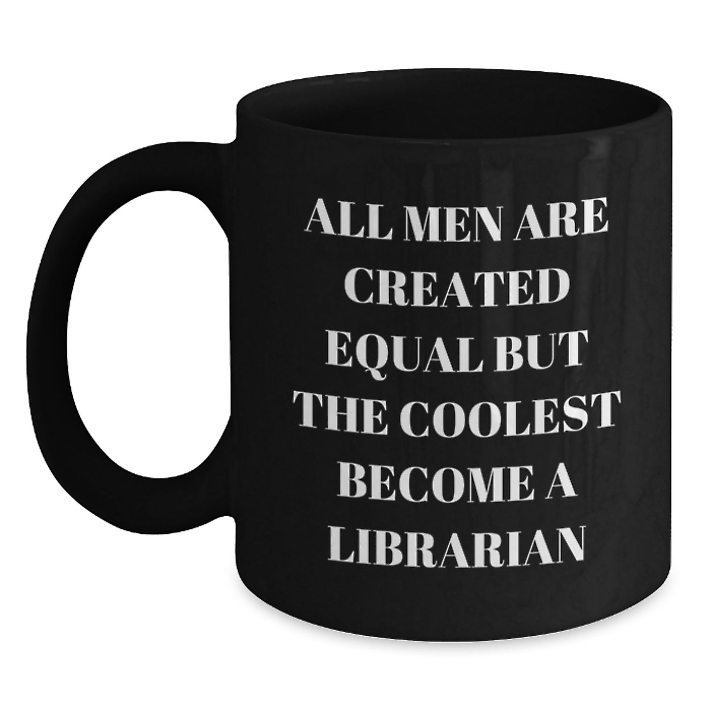 Librarian Gifts from Friends for Valentine's - Funny Quote Black Coffee Mug - Main