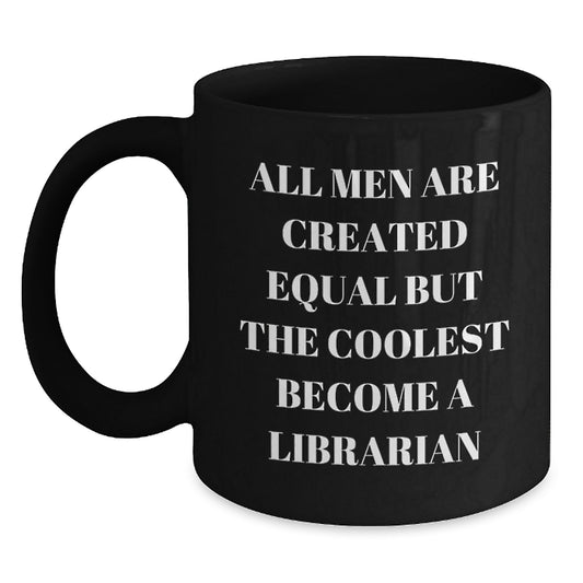 Librarian Gifts from Friends for Valentine's - Funny Quote Black Coffee Mug - Main