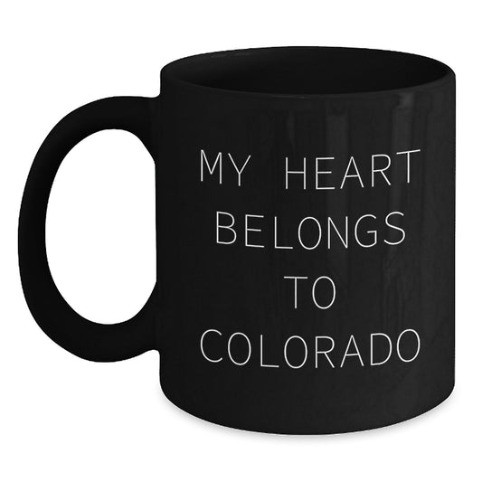 Funny Colorado Quotes Gifts from Friends, Family, or Coworkers - 'My Heart Belongs To Colorado' Black Coffee Mug for Birthday Unique Gifts - Main