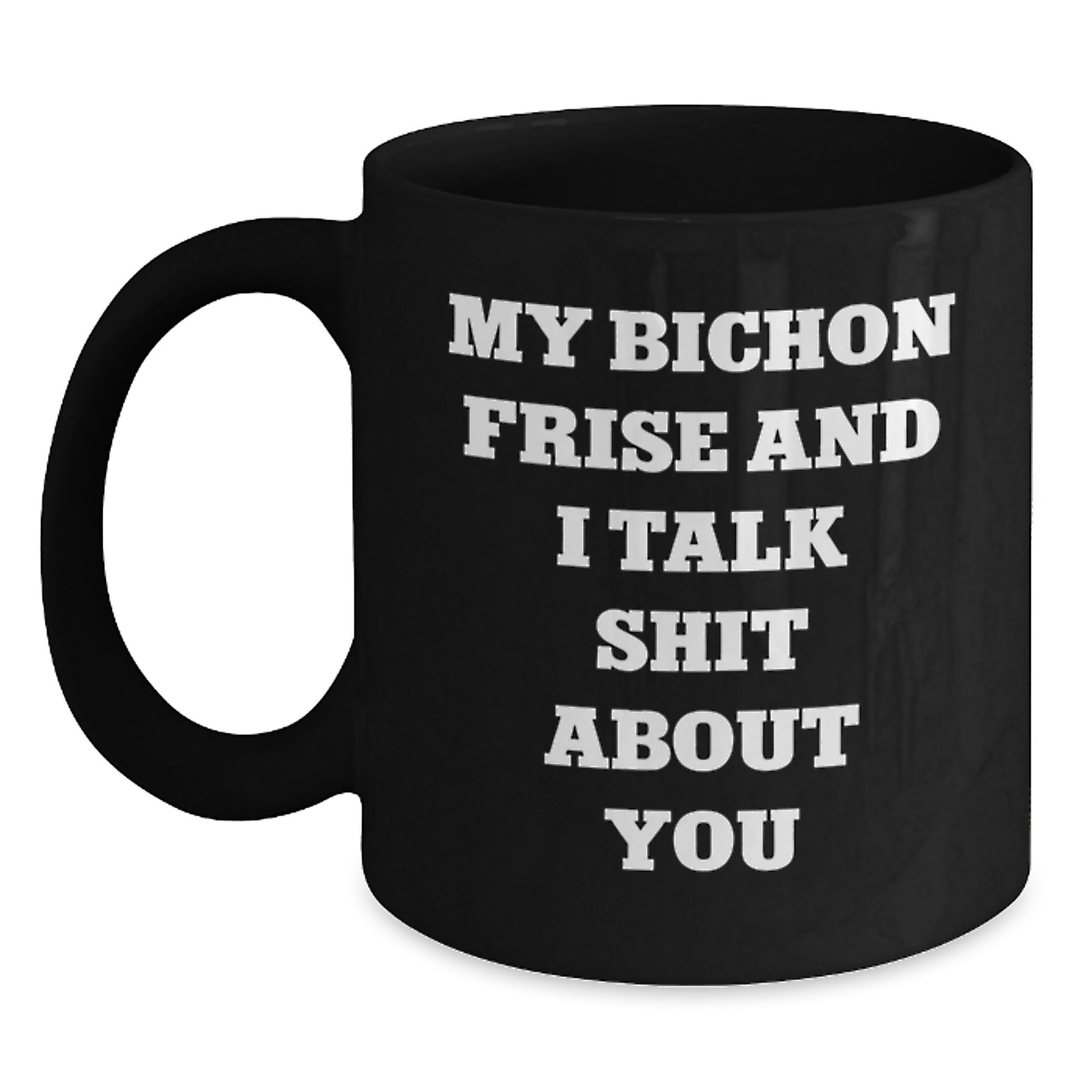 Funny Bichon Frise Dog Lover Black Coffee Mug, Gifts from Friends and Family for Christmas Unique Presents - Main