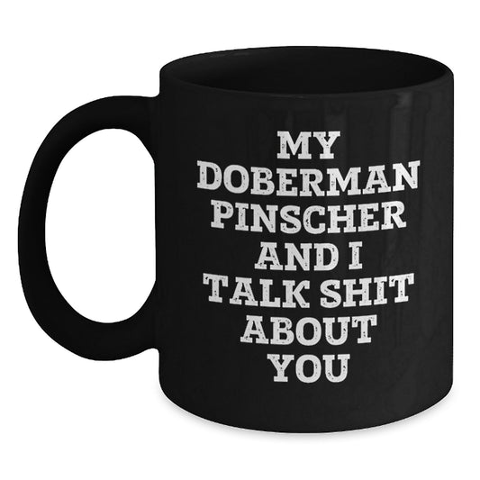 Funny Doberman Pinscher Dog Mom's Day Unique Gifts from Friends Black Coffee Mug - Main