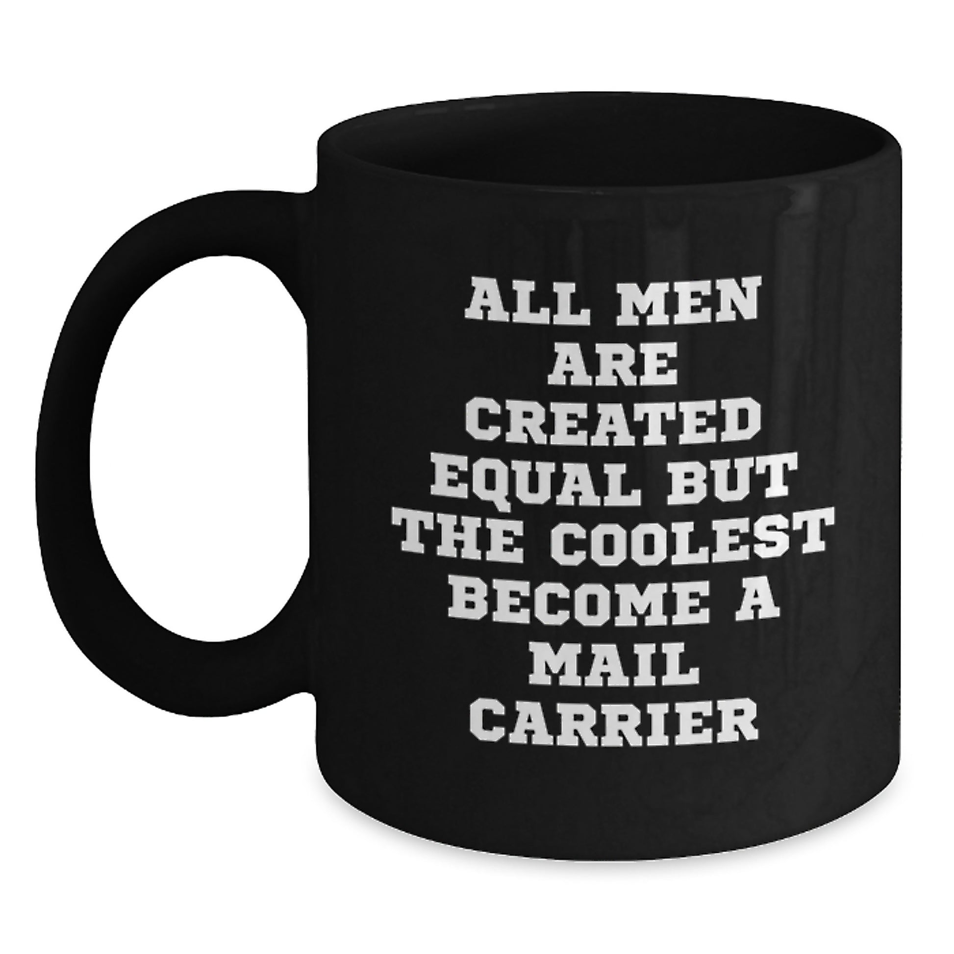 Funny Mail Carrier Gifts for Men, Unique Father's Day Unique Gifts from Family Friends Coworkers, Black Coffee Mug with Mail Carrier Quote - Main