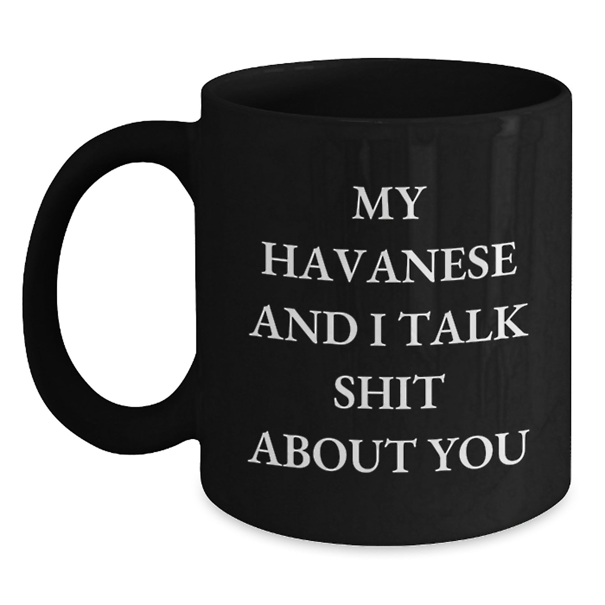 Funny Havanese Dog Black Coffee Mug Gifts from Men to Women for Dog Lovers Christmas Unique Presents - Main