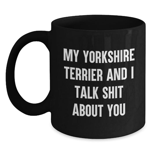 Funny Yorkshire Terrier Dog Black Coffee Mugs for Dad on Father's Day Unique Gifts from Men, Unique Humorous Dog Lover Mug - Main