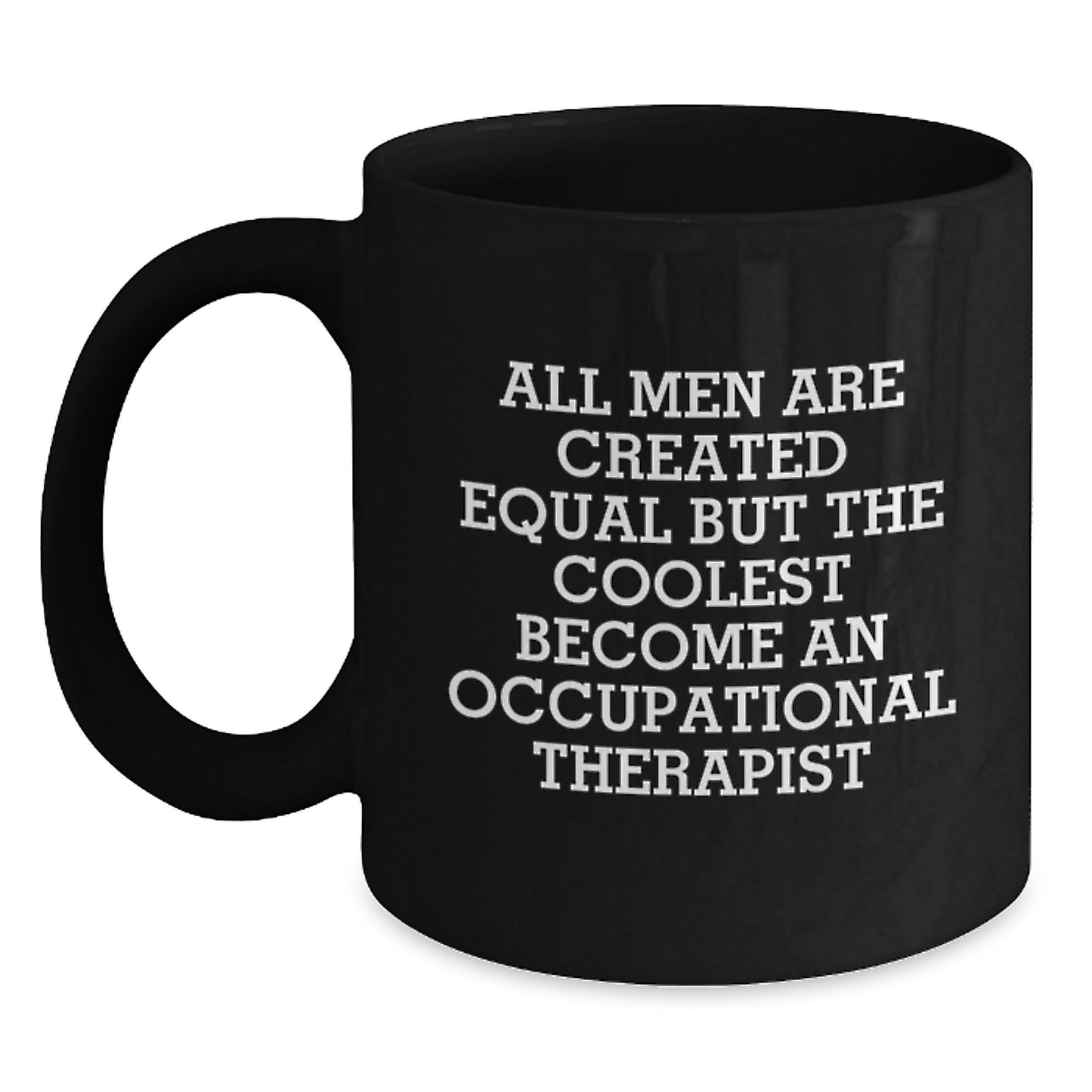 Funny Quote Occupational Therapist Gifts for Men, Unique Black Coffee Mugs for Dad on Father's Day, Inspirational Occupational Therapist Mug from Friends - Main