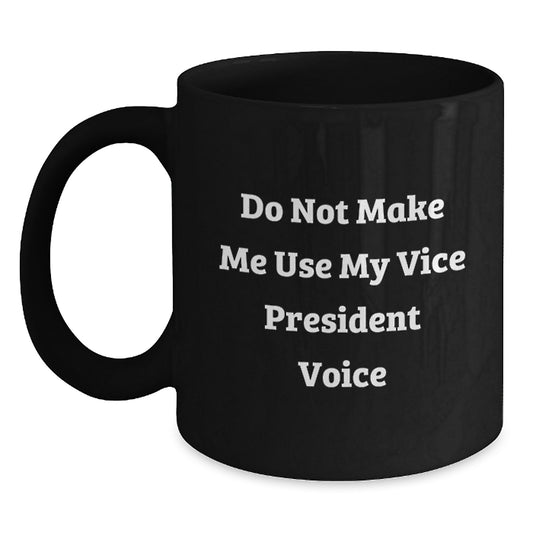 Funny Vice President Gifts from Friends Black Coffee Mug for Vice President Graduation Unique - Main