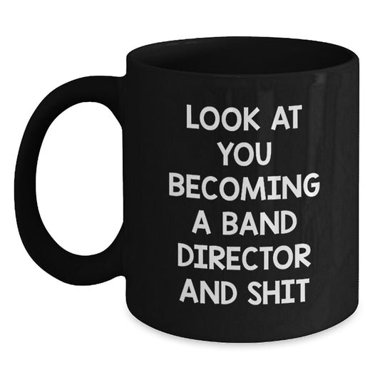 Funny Gifts for Band Director, Black Coffee Mug, Graduation Unique Gifts from Friends - Main