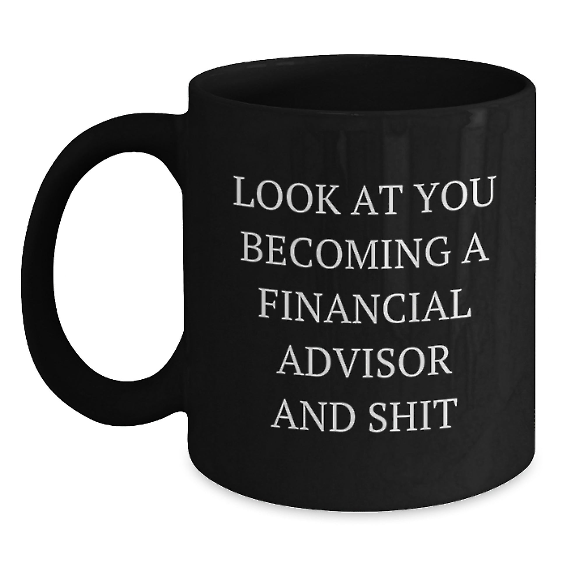 Funny Financial Advisor Gifts from Family and Friends - Black Coffee Mug for Graduation - Main