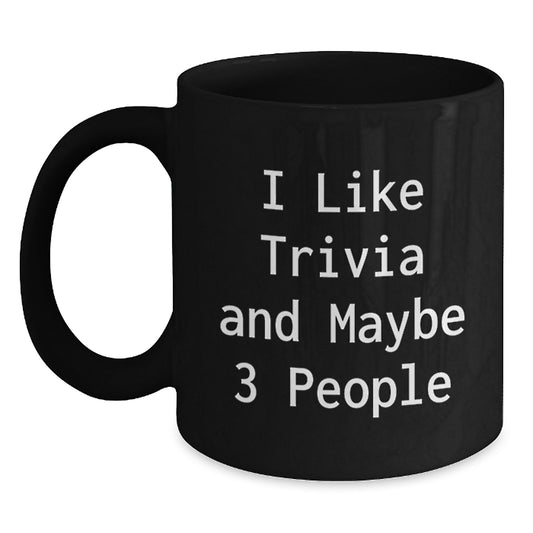 Trivia Enthusiast Gifts from Friends - Funny Black Coffee Mug for Mom, Trivia Lover's Quote, Unique Mother's Day Unique Gifts - Main