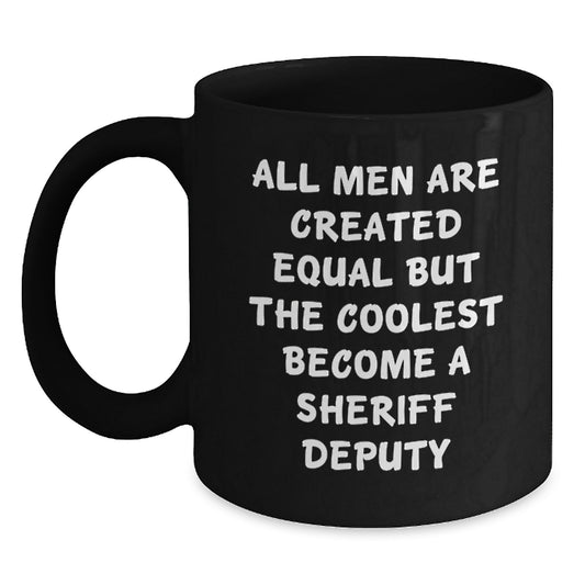 Funny Sheriff Deputy Coffee Mugs Gifts from Men for Valentine's Unique - Main