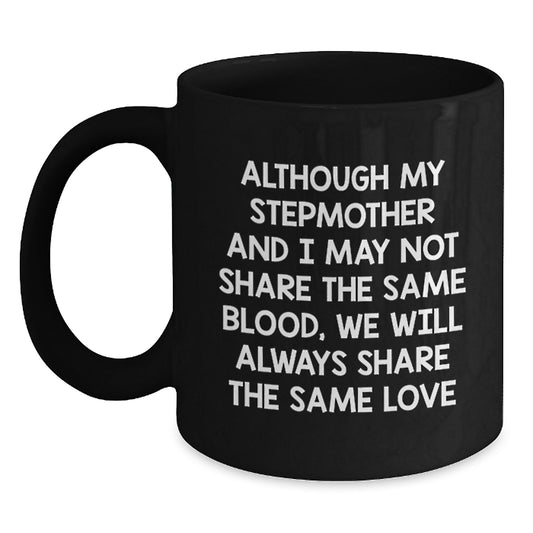 Funny Stepmother Love Quotes Black Coffee Mug, Stepmother Gifts for Graduation, Gifts from Family - Main
