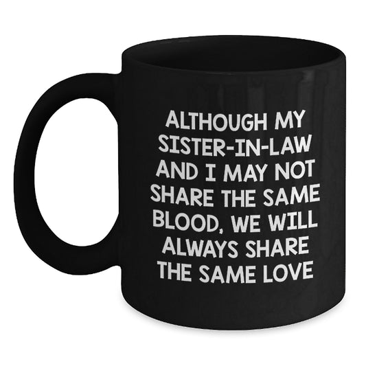 Sister-in-law Love Black Coffee Mug Gifts from Family Graduation Unique - Main