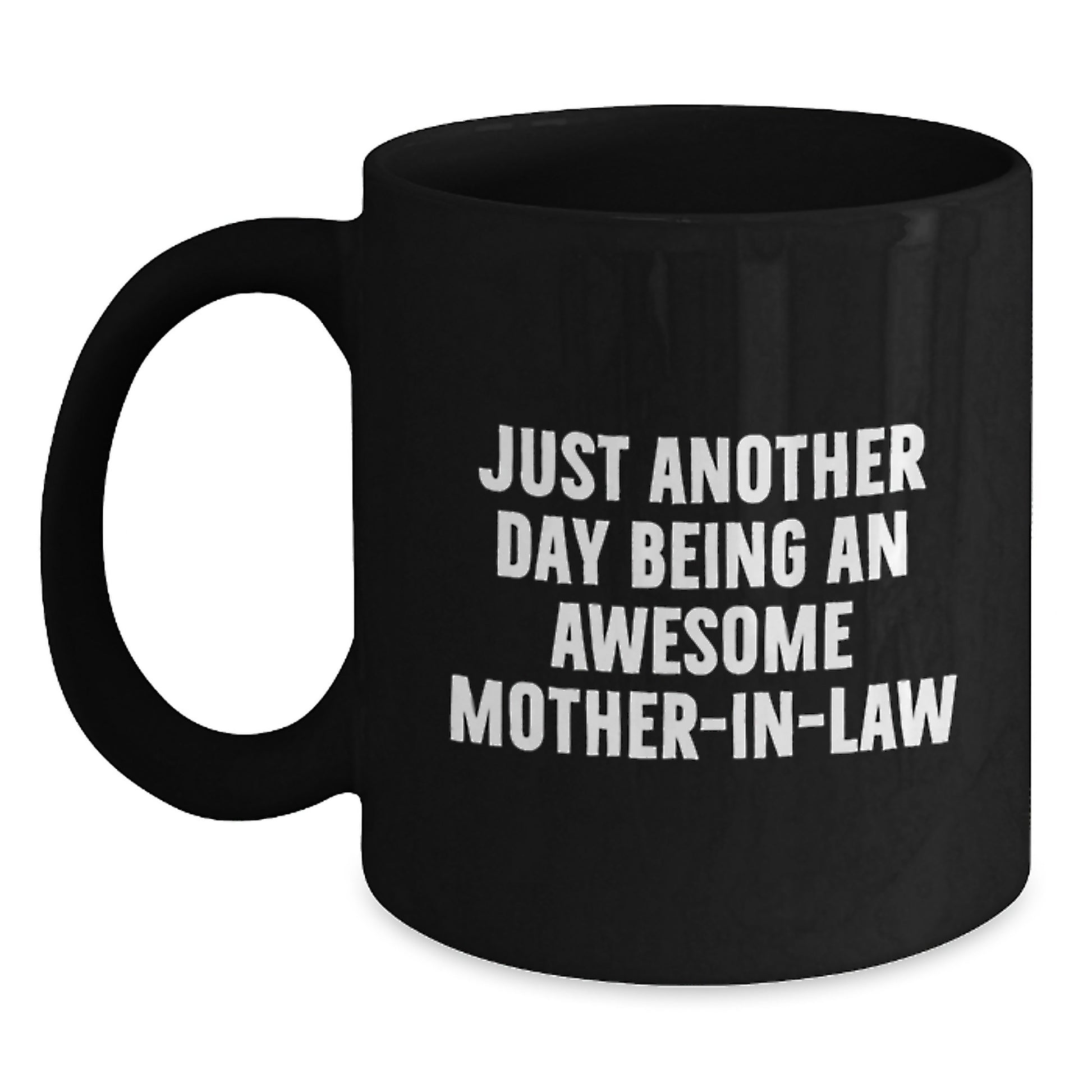 Funny Mom-in-law Gifts from Men to Awesome In-Laws, Unique Graduation Unique Gifts for Mom-in-law, Funny Quotes Black Coffee Mug - Main