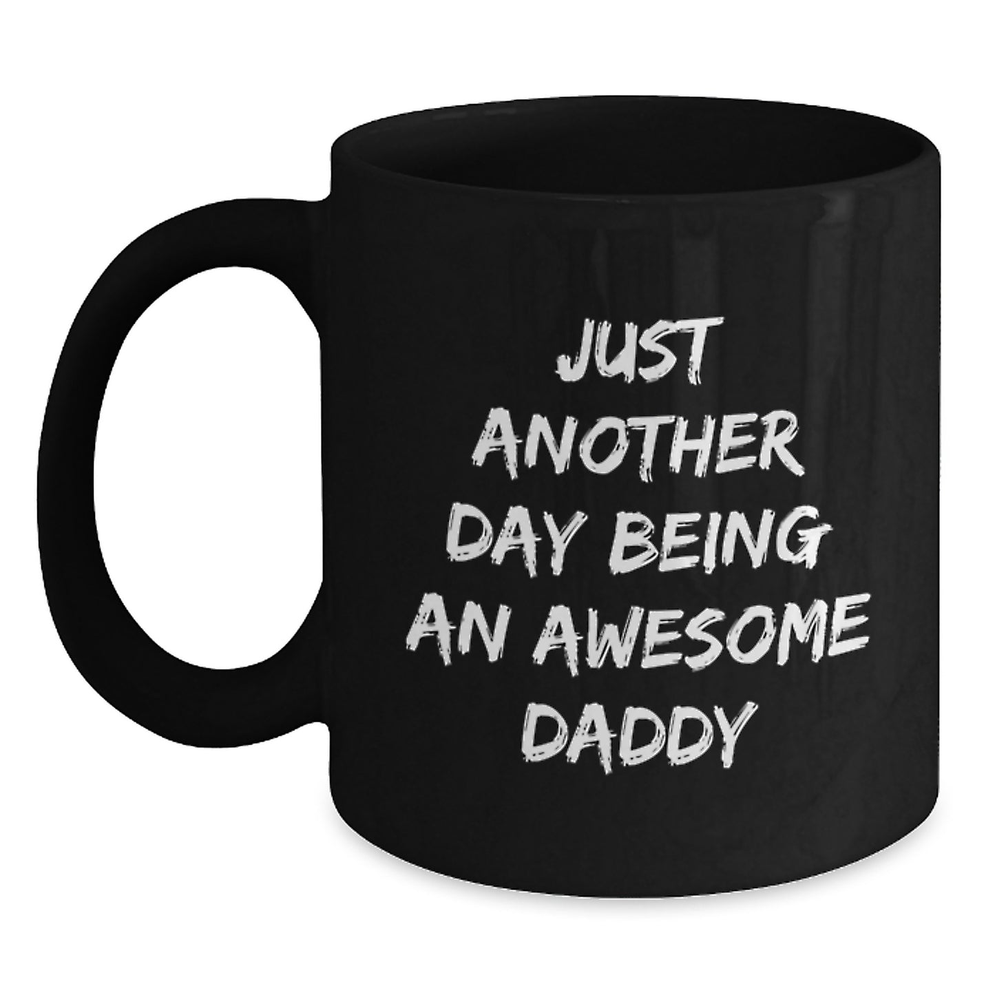 Funny Daddy Gifts from Men to Dads, Black Coffee Mug 'Just Another Day Being An Awesome Daddy, Unique Christmas Unique Gifts for Dad, Black Coffee Mug - Main