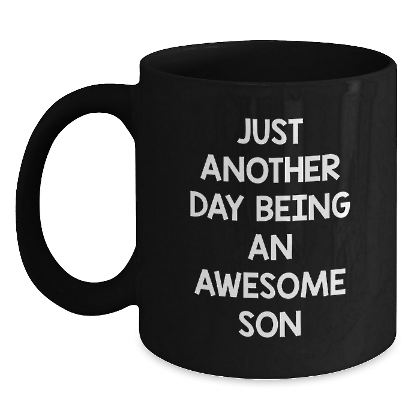 Funny Quotes for Son, Just Another Day Being An Awesome Son Black Coffee Mug, Gifts for Him Christmas Unique Ideas from Dad - Main