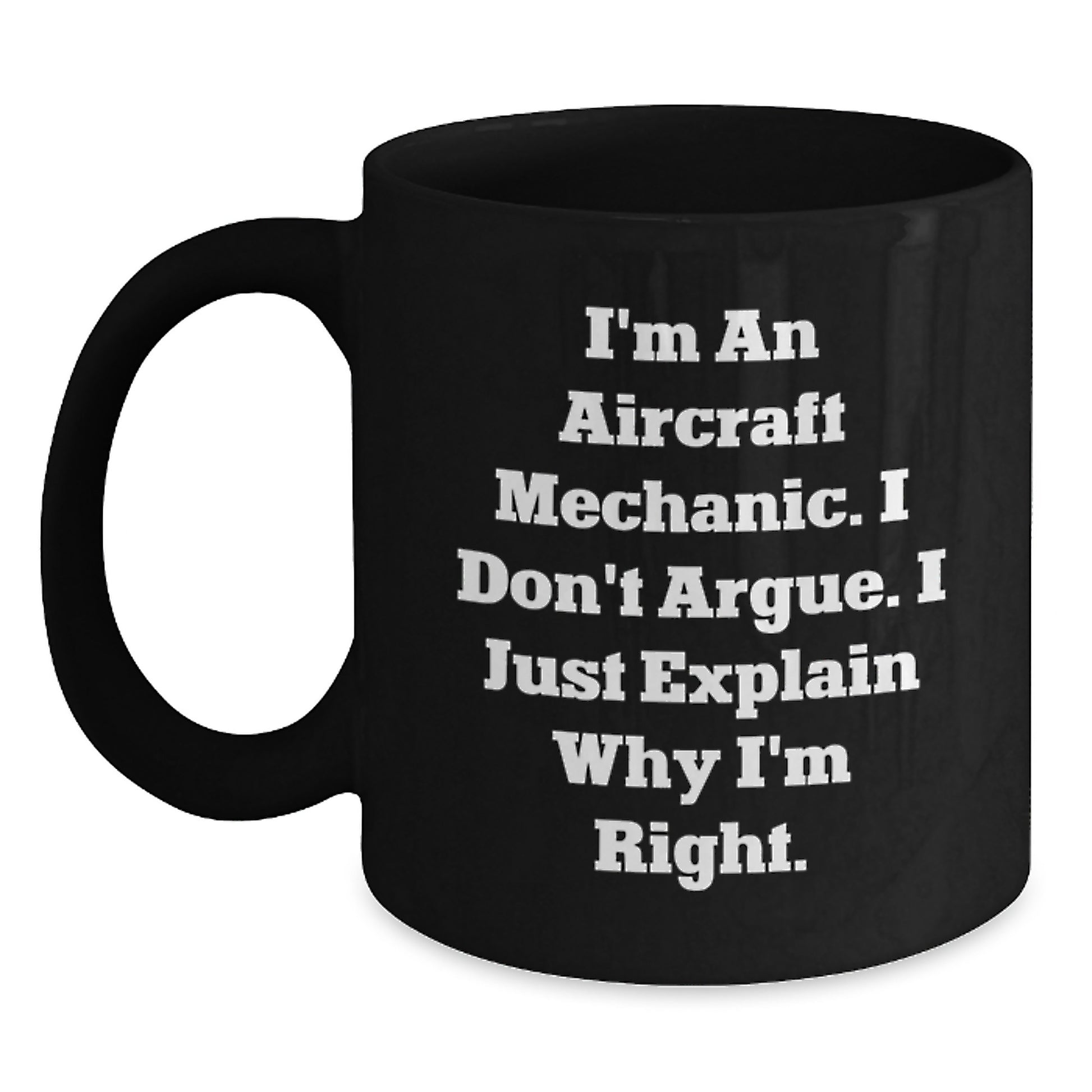 Funny Quotes for Aircraft Mechanic, Black Coffee Mugs, Birthday Unique Gifts from Friends to Friends, Gifts for Men, Black Ceramic 11oz/15oz Mugs - Main