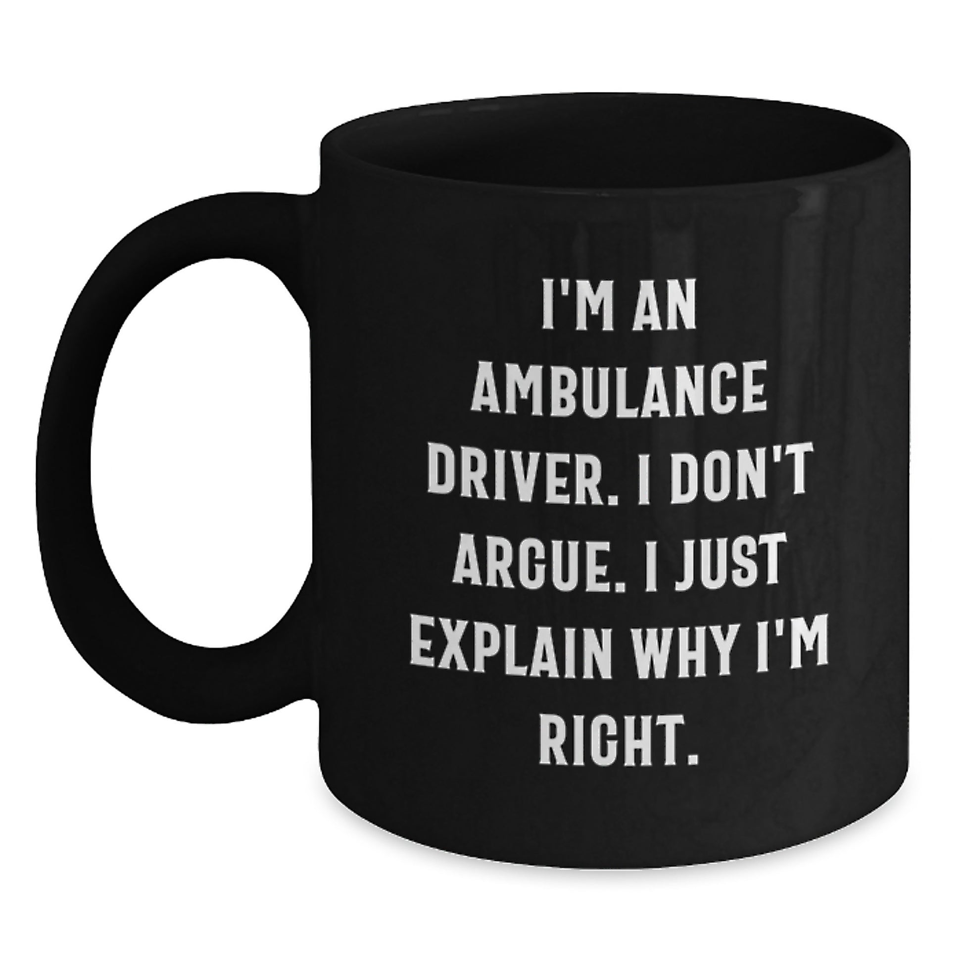 Ambulance Driver Gifts from Friends, Ambulance Driver Humor Funny Quote, Black Coffee Mug for Ambulance Driver Man - Main