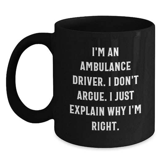 Ambulance Driver Gifts from Friends, Ambulance Driver Humor Funny Quote, Black Coffee Mug for Ambulance Driver Man - Main