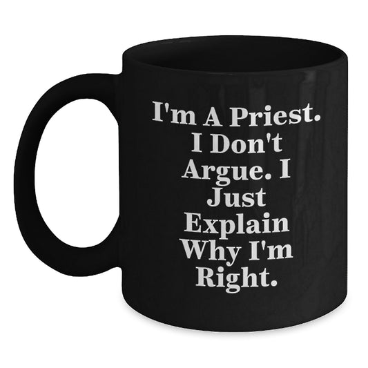 A Funny Priest Gift, Unique Graduation Gift for Him, Black Coffee Mug with Humorous Quote - Gifts from Family, Friends, or Coworkers for Priest, Men, and Women - Main