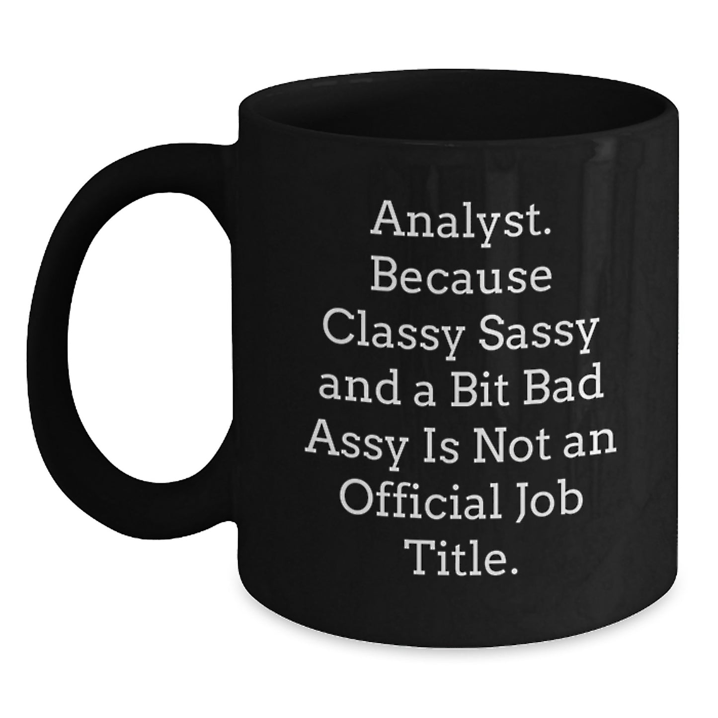 Funny Analyst Gifts from Friends, Black Coffee Mug Christmas Unique Presents for Analyst - Main