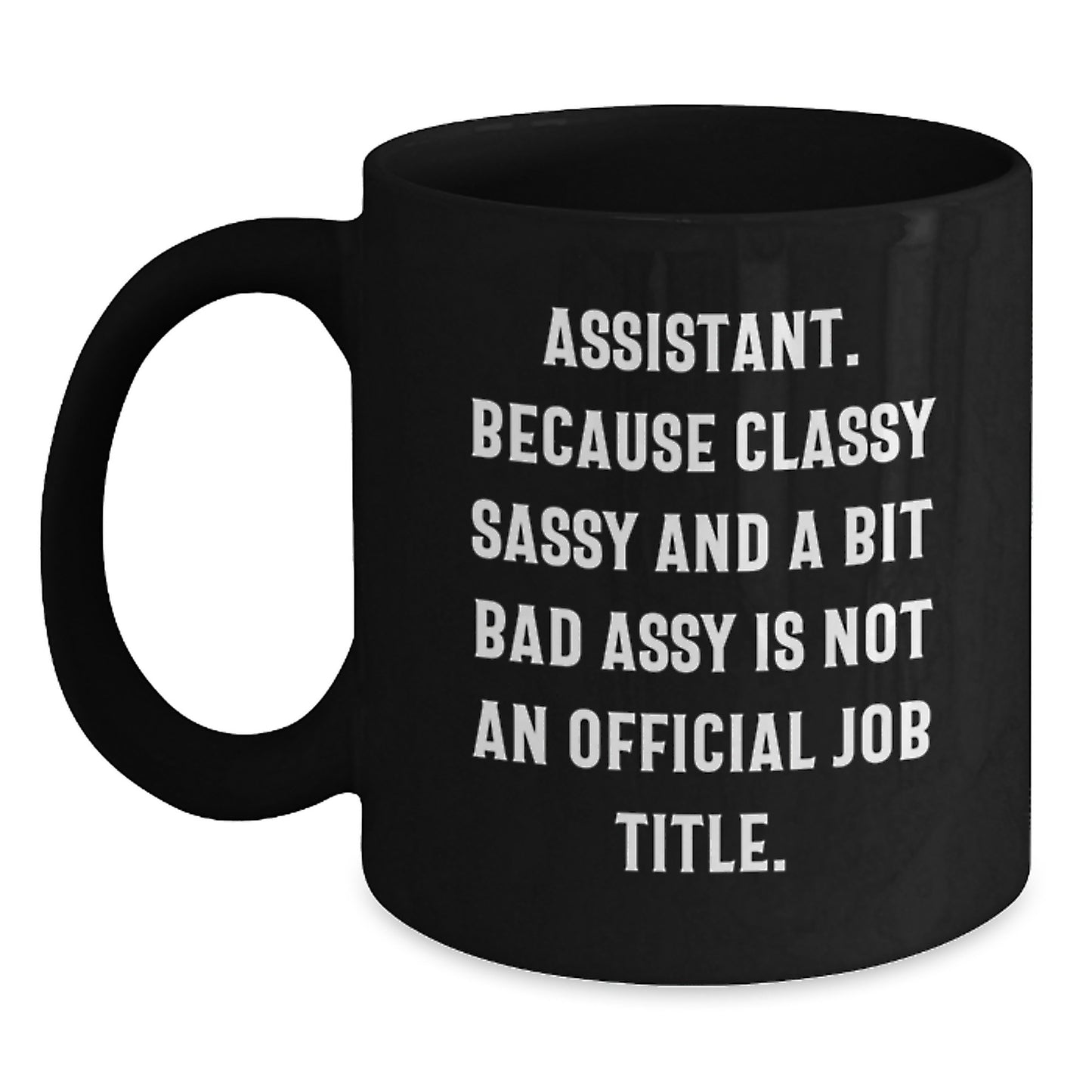 Funny Assistant Christmas Unique Gifts from Friends and Family, Black Coffee Mug for Assistant, Cute Mug for Assistant - Main