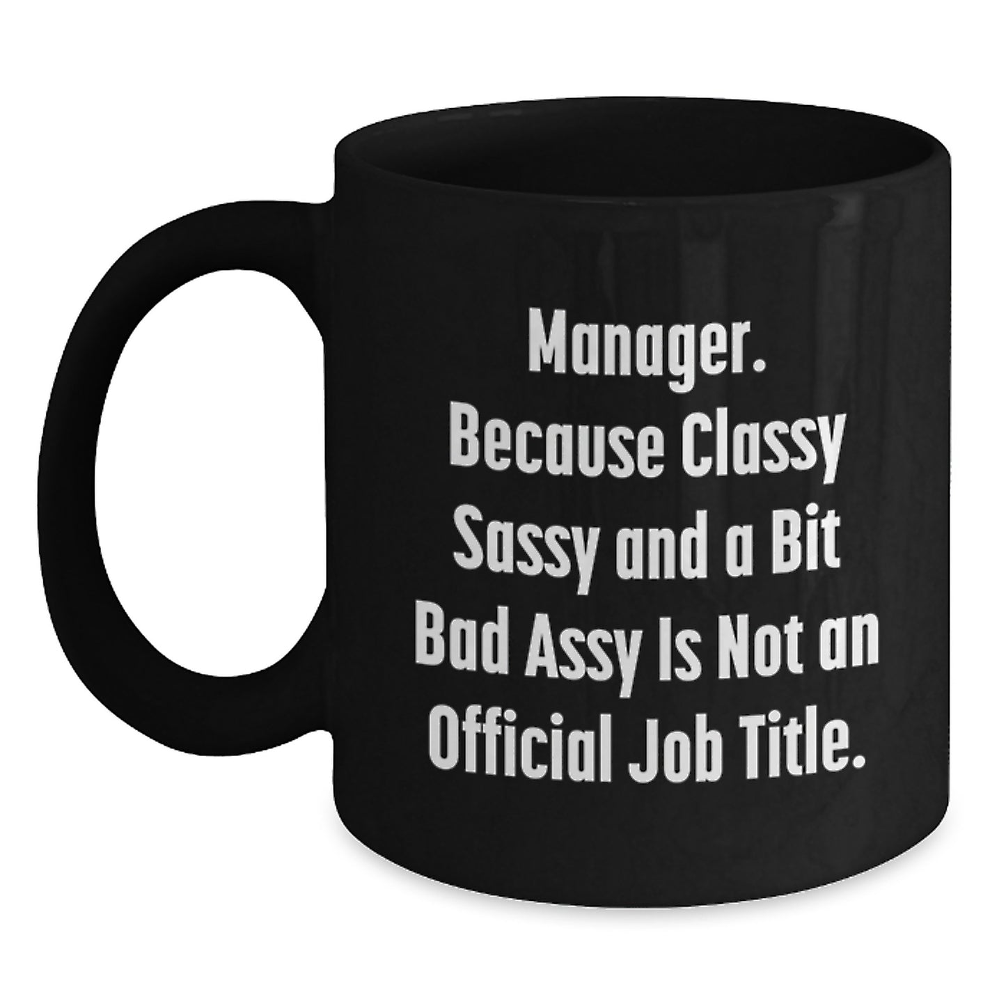 Funny Manager Gifts for Him, Classy Sassy and a Bit Fearlessy Mug, Black Coffee Mug for Graduation Unique Gifts from Friends and Family - Main