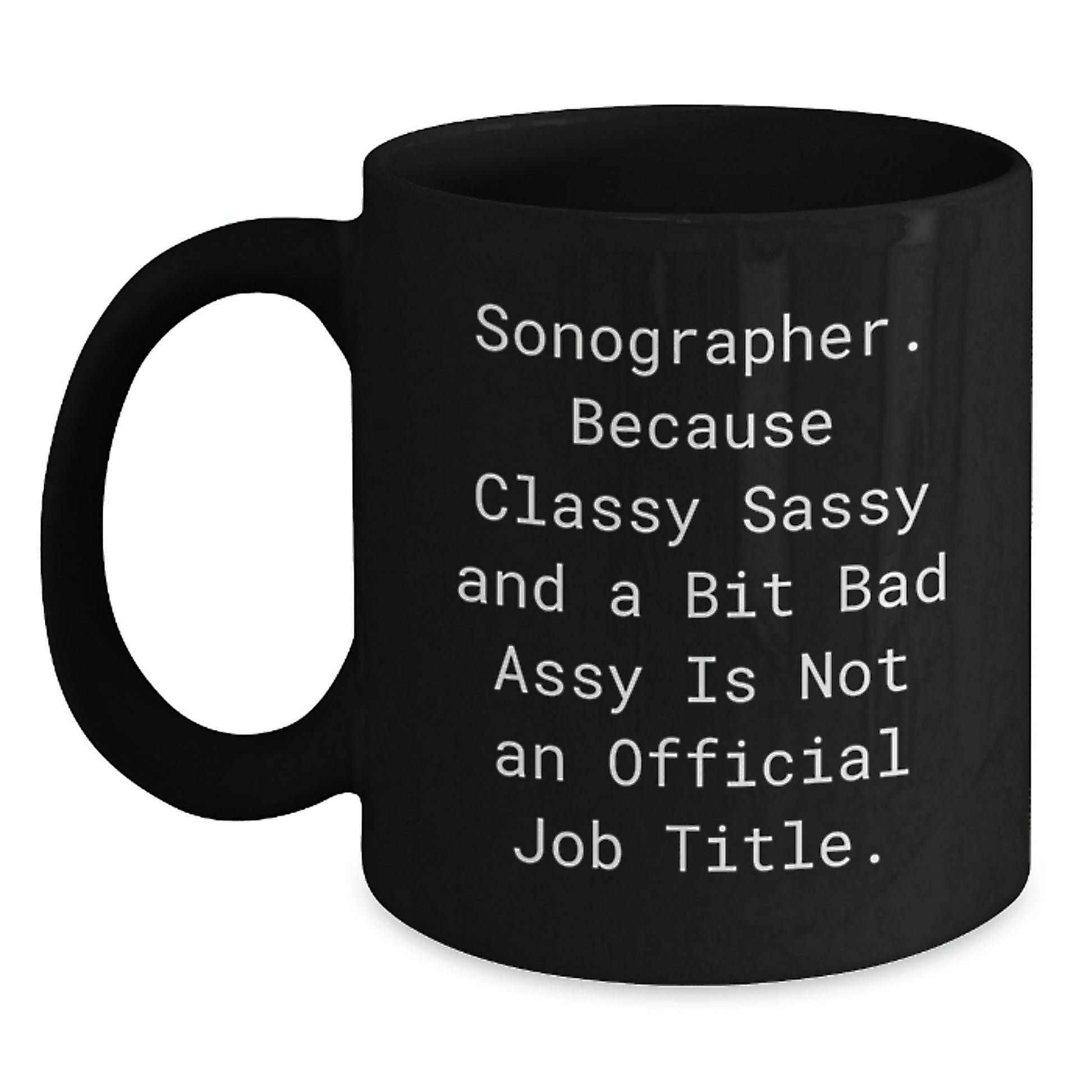 Funny Sonographer Gifts for Her from Friends, Unique Black Coffee Mug, Sonographer Appreciation, Graduation Unique Gifts - Main