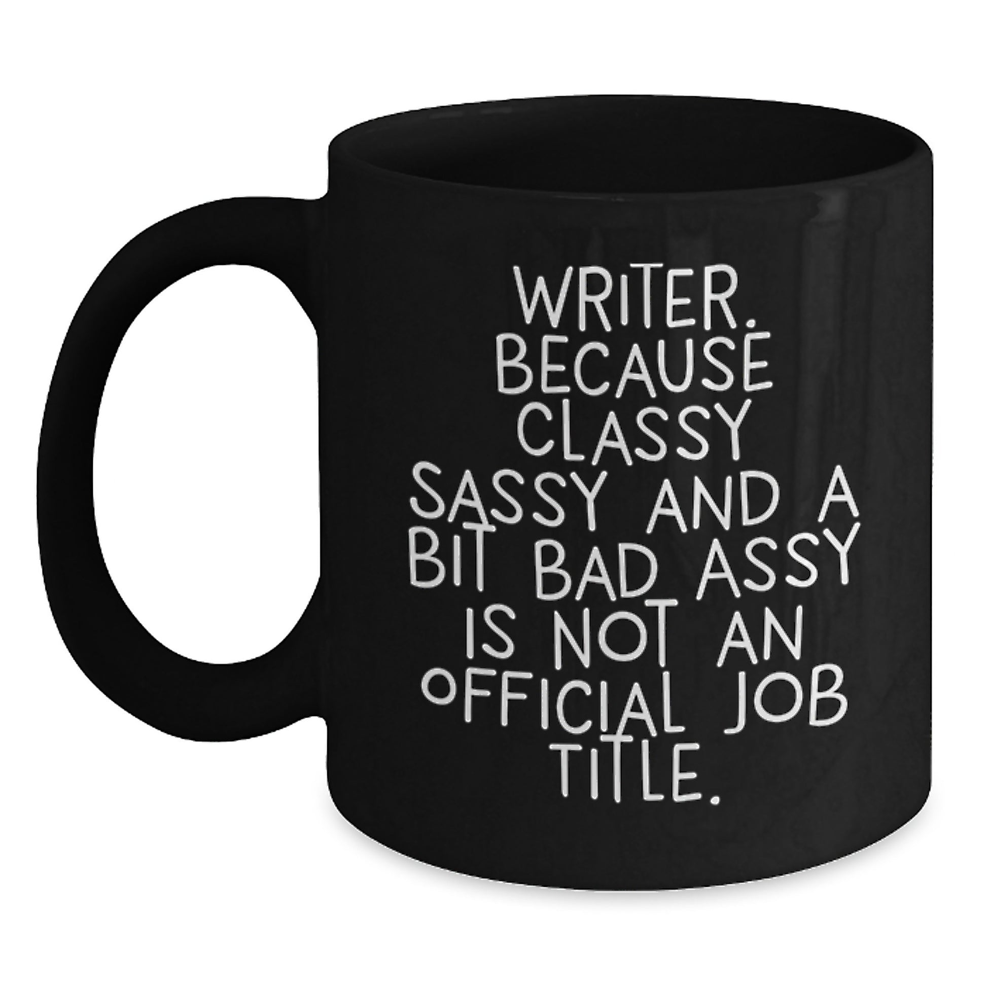 Writer Sassy Black Coffee Mug Gifts from Friends, Family, or Coworkers for Women, Men, or Any Writer Enthusiast on Mother's Day - Main