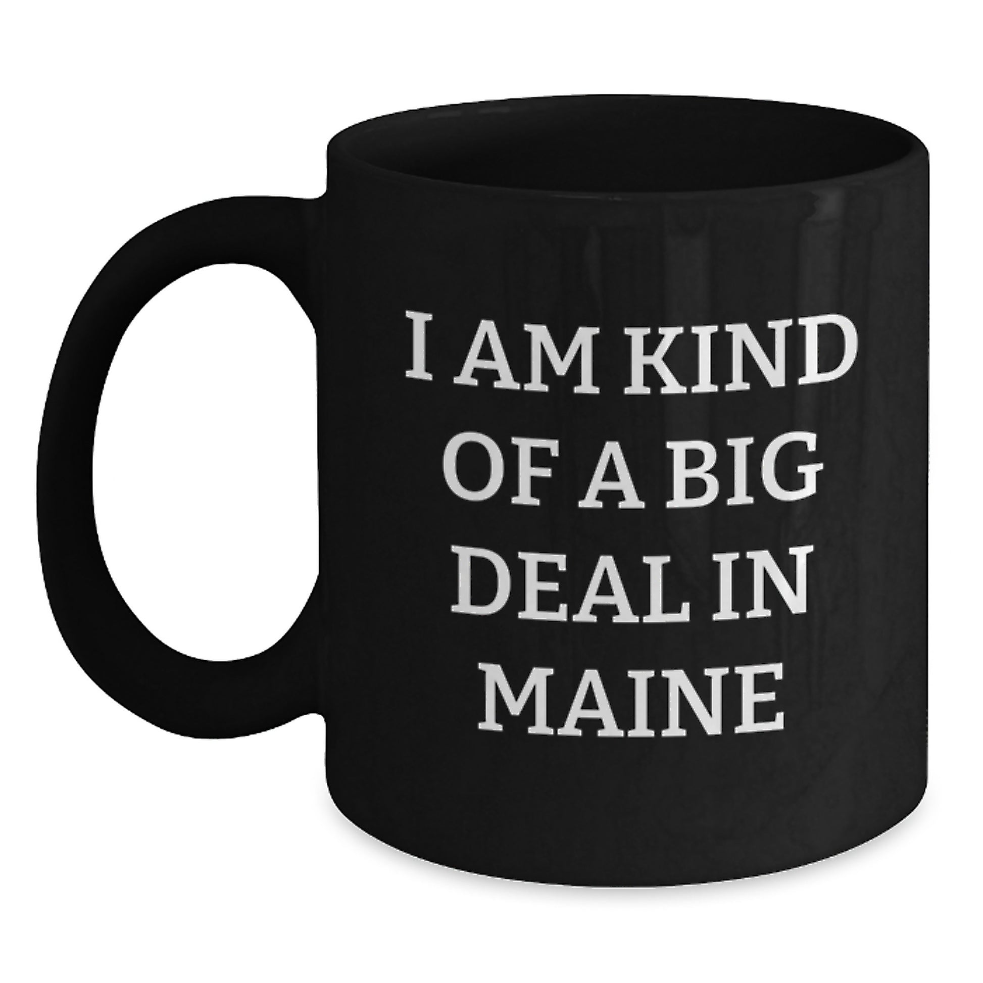 Maine Love I Am Kind Of A Prime Selection Funny Unique Gifts from Friends for Men Women Valentine's Mugs - Main