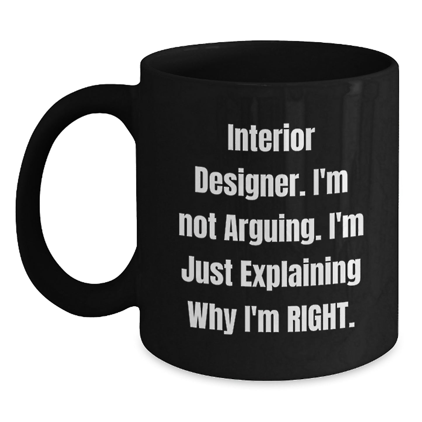Funny Interior Designer Gifts from Men to Graduation Unique Gifts for Interior Designers Black Coffee Mug - Main