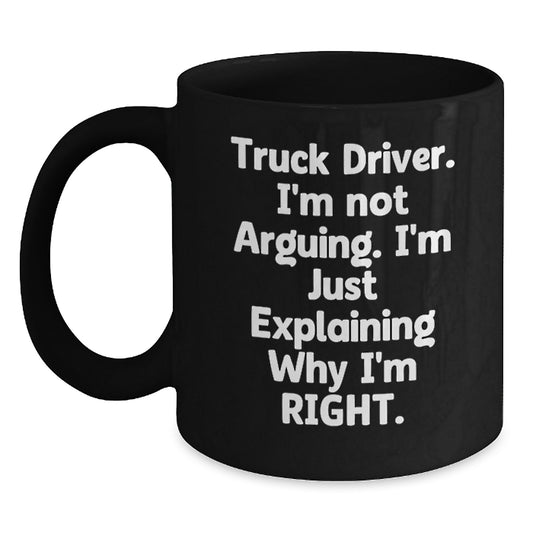 Truck Driver Humor Gifts for Men from Friends - Funny Black Coffee Mug 11oz or 15oz, Microwave and Dishwasher Safe - Main