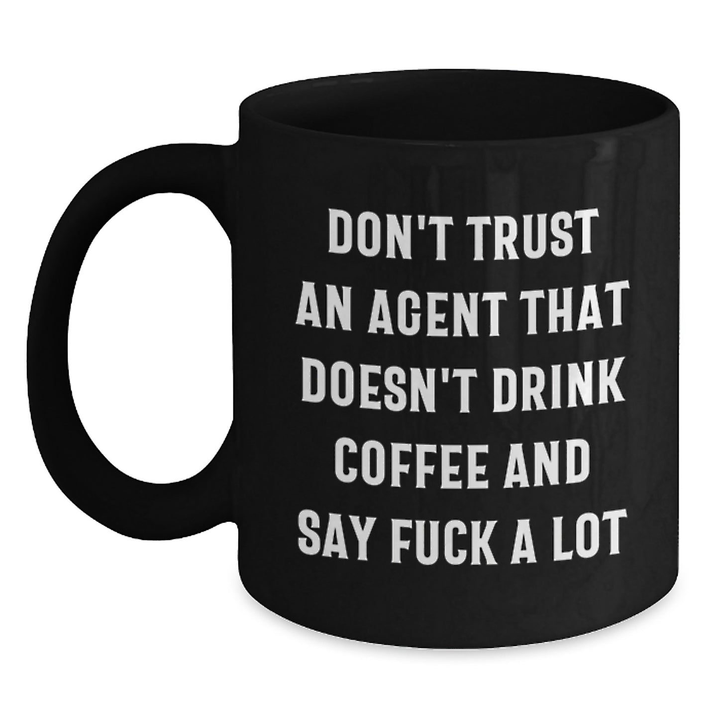 Funny Agent Quotes Black Coffee Mug Gifts for Agents from Friends and Family - Graduation Unique Gifts - Main