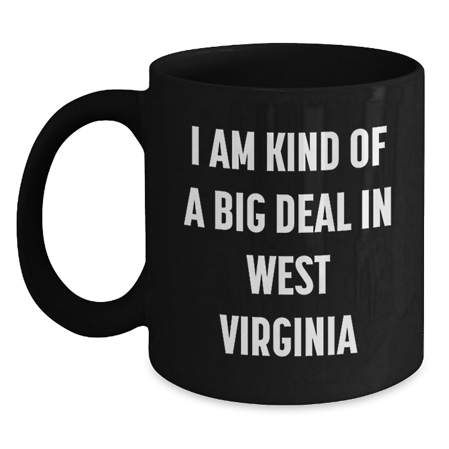 West Virginia Proud Gifts from Friends and Family, Funny I Am Kind Of A Prime Selection In West Virginia Birthday Unique Gifts - Main