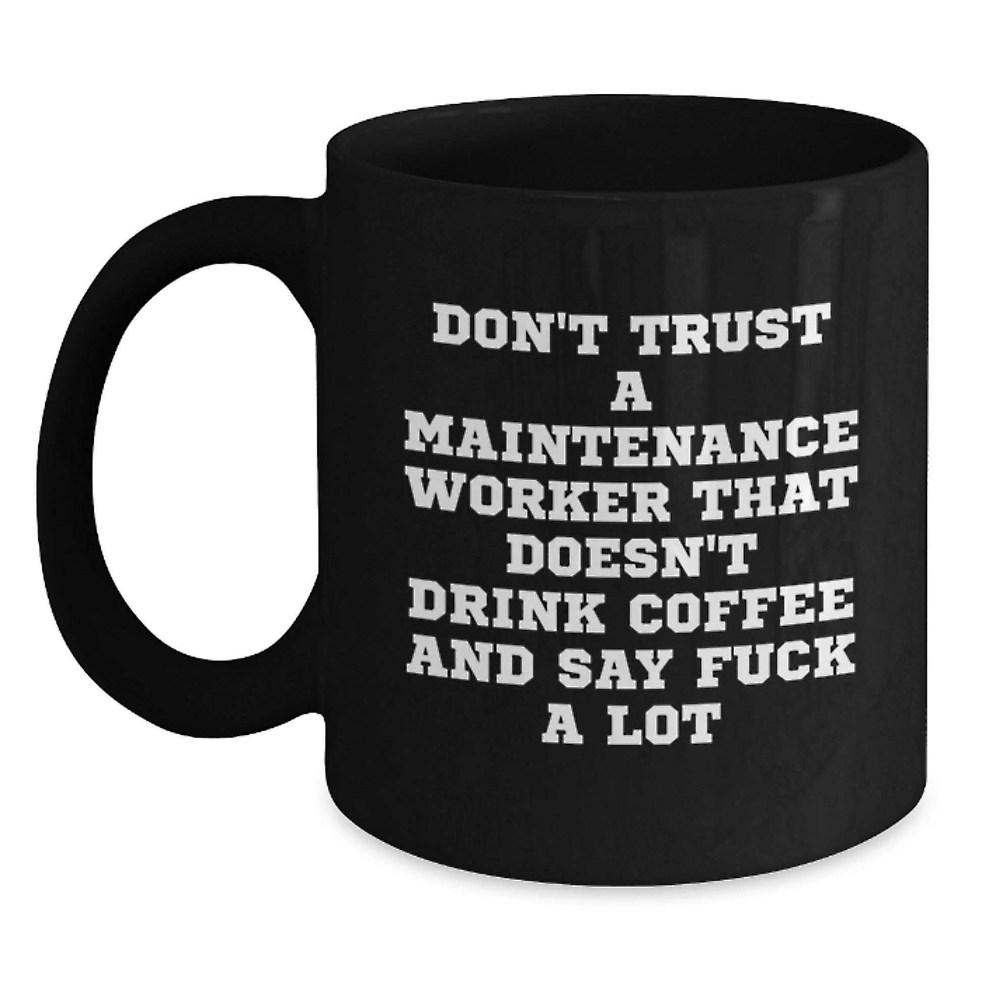 Funny Maintenance Worker Gifts for Men from Friends - Funny Black Coffee Mug - Ideal Gift for Maintenance Worker on Graduation Day - Main