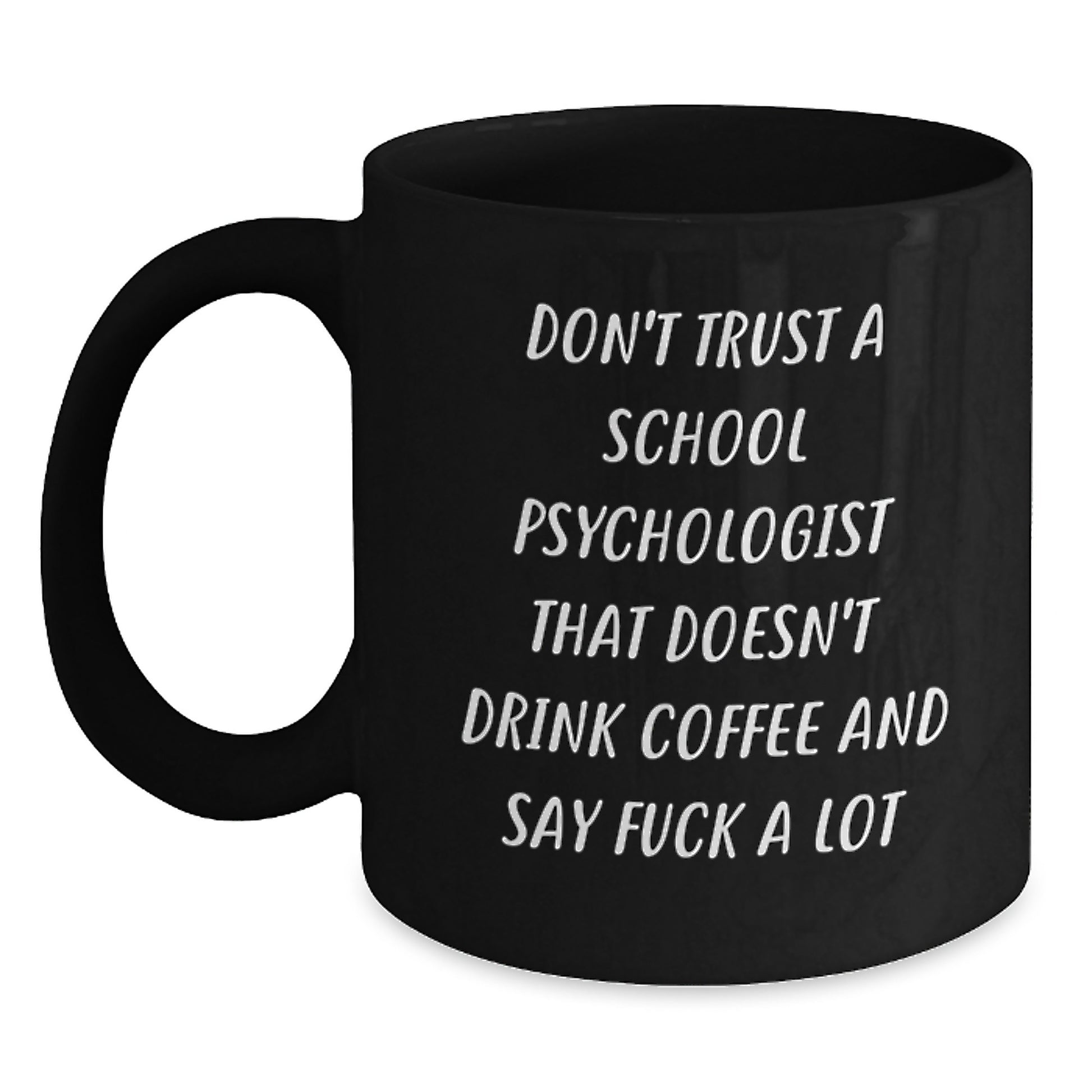 Funny School Psychologist Gifts for Him or Her, Black Coffee Mug, Perfect for Graduation Unique Gifts from Friends, Coworkers, or Family to School Psychologist Colleagues - Main